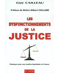 Les dysfonctionnements de la justice : plaidoyer pour une justice équitable en France