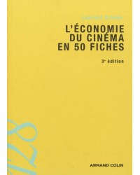 L'économie du cinéma : en 50 fiches - 3e édition